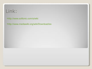 Link: http://www.softonic.com/s/wiki http://www.mediawiki.org/wiki/Download/es 