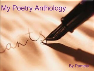 My Poetry Anthology By Pamela 