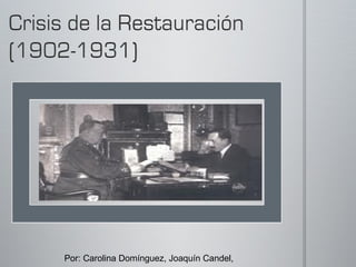 Por: Carolina Domínguez, Joaquín Candel,
 