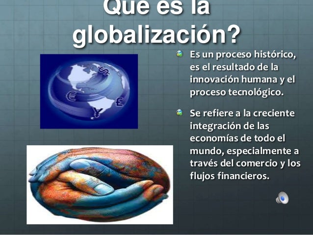 LA GLOBALIZACION Brenda Perez y Josué Garduño.