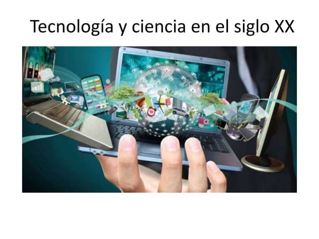 Tecnologia en el Siglo XX PPT