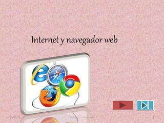 Internet y navegador web
06/05/16 Rodríguez Salazar Itzel 1
 