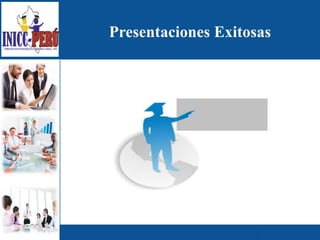 Presentaciones Exitosas
 