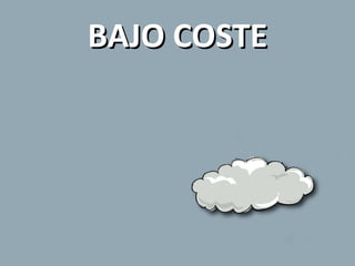 BAJO COSTE 
