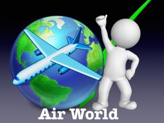 Air World
 