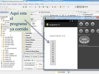 Aquí esta
el
programa
ya corrido
.
 