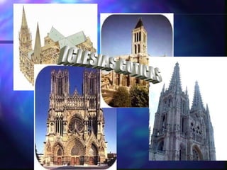 IGLESIAS GOTICAS                                                   