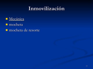 Inmovilización Mecánica mocheta mocheta de resorte 