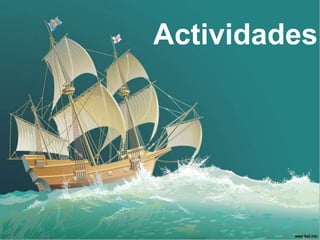 Actividades
 