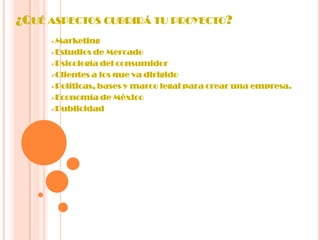 ¿Qué aspectos cubrirá tu proyecto?Marketing