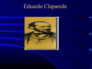 Eduardo Claparede
 