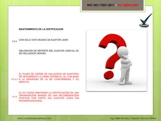NTC ISO 17021:2011 / ISO 28003:2007




            MANTENIMIENTO DE LA CERTIFICACION



            CON SOLO VISTO BUENO ...