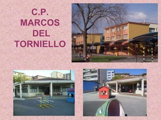C.P.
MARCOS
DEL
TORNIELLO
 