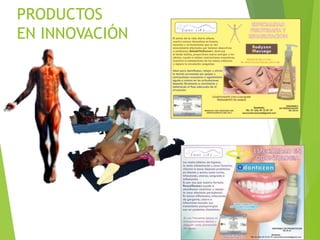 PRODUCTOS 
EN INNOVACIÓN 
 