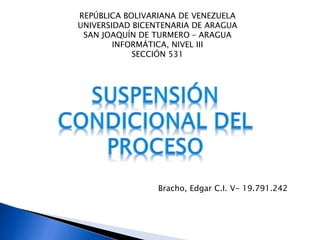 REPÚBLICA BOLIVARIANA DE VENEZUELA
UNIVERSIDAD BICENTENARIA DE ARAGUA
SAN JOAQUÍN DE TURMERO – ARAGUA
INFORMÁTICA, NIVEL III
SECCIÓN 531
Bracho, Edgar C.I. V- 19.791.242
 