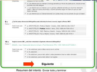 Siguiente
Resumen del intento  Enviar todo y terminar

 