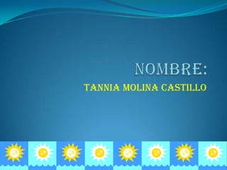 TANNIA MOLINA CASTILLO
 
