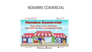 NOMBRE COMERCIAL
 