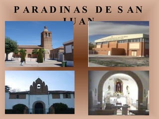 PARADINAS DE SAN JUAN 