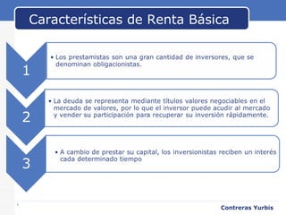 Características de Renta Básica www.themegallery.com Contreras Yurbis 