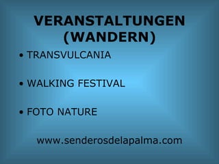 VERANSTALTUNGEN (WANDERN) TRANSVULCANIA WALKING FESTIVAL FOTO NATURE www.senderosdelapalma.com 