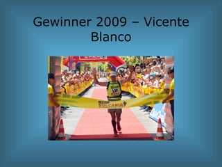 Gewinner 2009 – Vicente Blanco 
