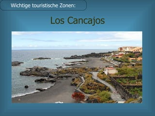 Los Cancajos Wichtige touristische Zonen: 