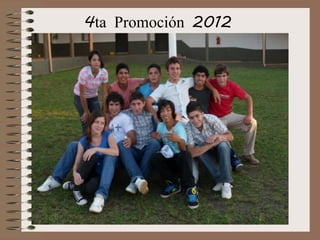 4ta Promoción 2012

 