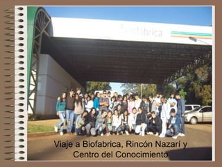 Viaje a Biofabrica, Rincón Nazarí y
Centro del Conocimiento

 