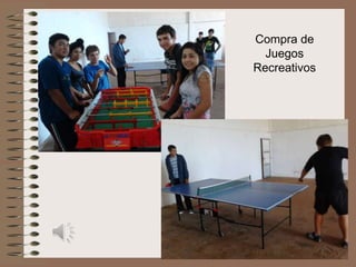 Compra de
Juegos
Recreativos

 
