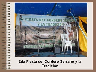 2da Fiesta del Cordero Serrano y la
Tradición

 
