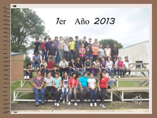 1er Año 2013

 