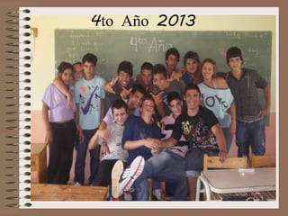 4to Año 2013

 