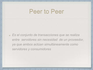Peer to Peer
 