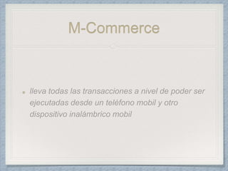 M-Commerce
 
