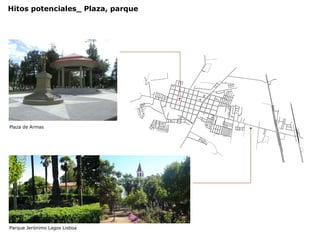 Hitos potenciales_ Plaza, parque Plaza de Armas Parque Jerónimo Lagos Lisboa 