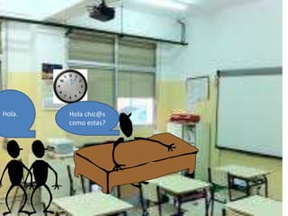 Hola chic@s
como estas?
Hola.