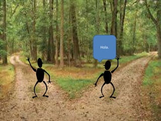 Hola.
