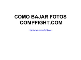 COMO BAJAR FOTOS  COMPFIGHT.COM http://www.compfight.com 