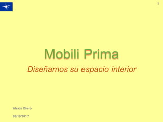 Mobili Prima
Diseñamos su espacio interior
08/10/2017
Alexis Otero
1
 