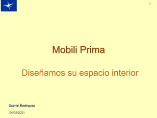 Mobili Prima
Diseñamos su espacio interior
24/02/2021
Gabriel Rodirguez
1
 