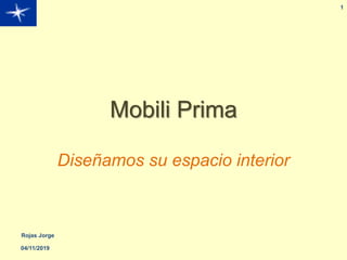 Mobili Prima
Diseñamos su espacio interior
04/11/2019
Rojas Jorge
1
 