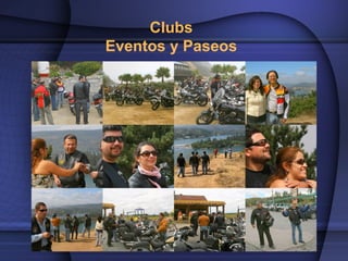Clubs
Eventos y Paseos
 
