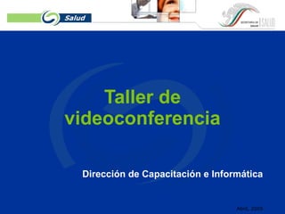 Taller de videoconferencia Dirección de Capacitación e Informática 