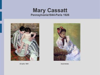 Mary Cassatt Pennsylvania1844-París 1926 El baño 1891 Autorretrato 