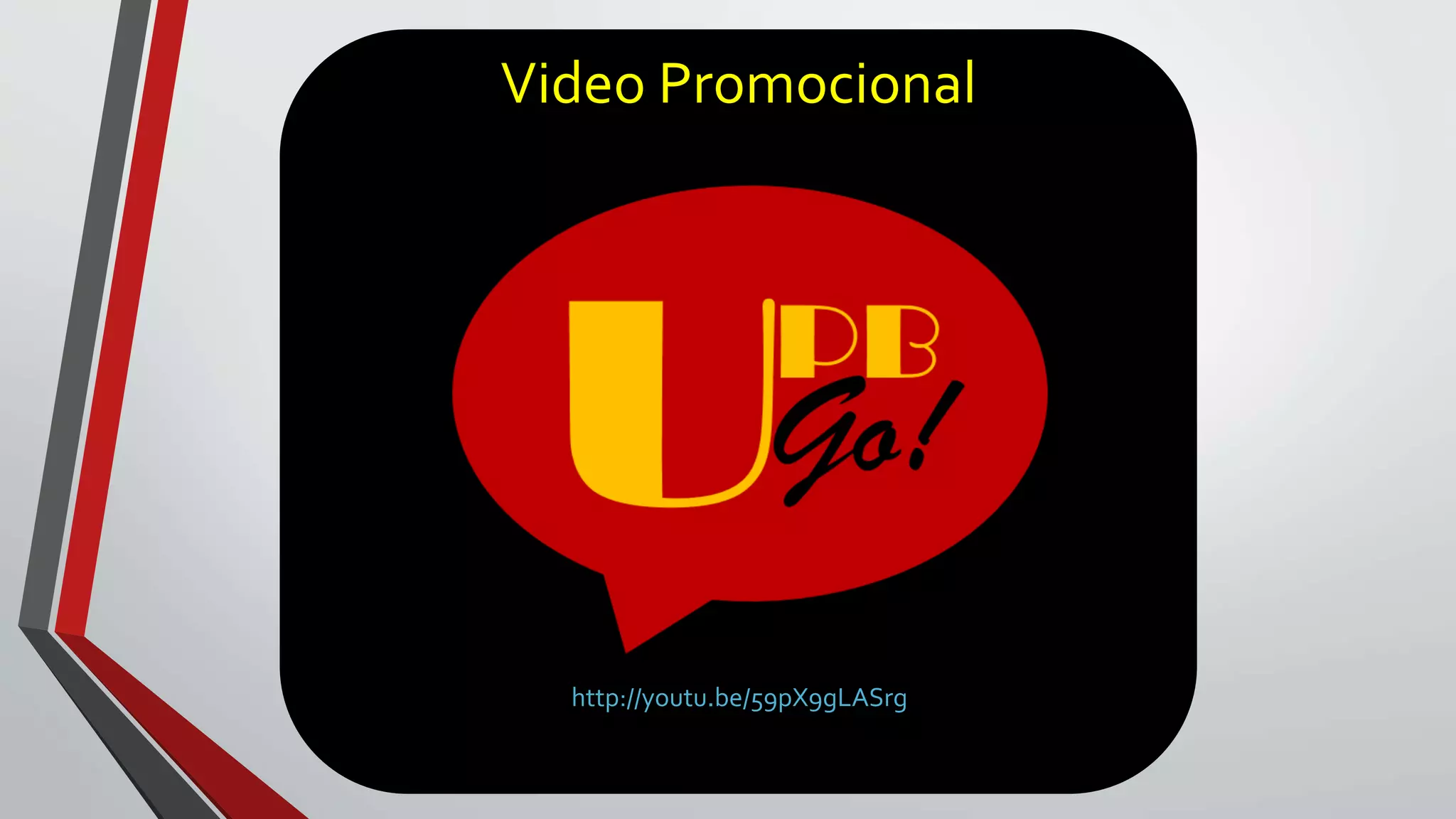 Video Promocional 
http://youtu.be/59pX9gLASrg 
