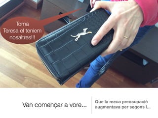 Van començar a vore...
Que la meua preocupació
augmentava per segons i...
Toma
Teresa el teniem
nosaltres!!!
 