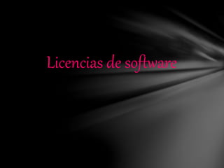 Licencias de software
 