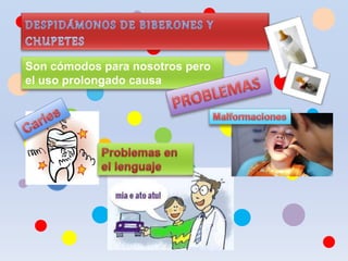 Son cómodos para nosotros pero
el uso prolongado causa
 