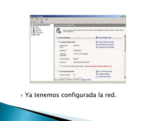  Ya tenemos configurada la red.
 